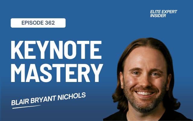 Keynote Mastery: Guide to Becoming a Paid Speaker with Blair Bryant Nichols