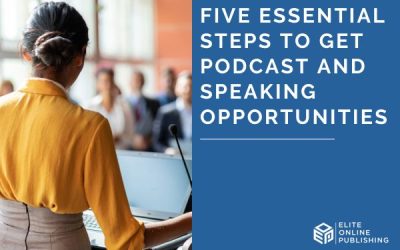 Five Essential Steps to Get Podcast and Speaking Opportunities
