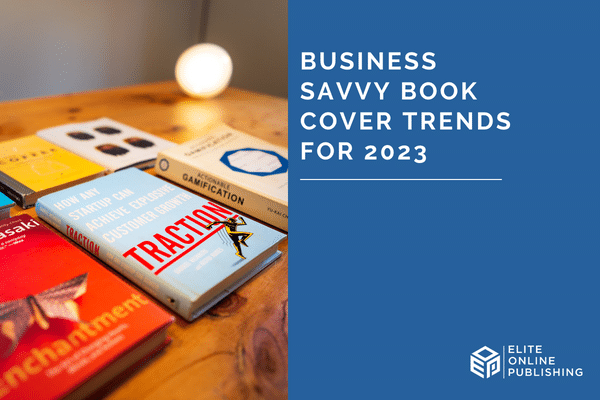 Business Savvy Book Cover Trends for 2023