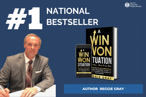 Build Stronger, More Successful Relationships with Reggie Gray’s “A Win Won Situation”