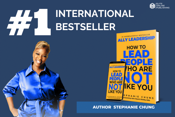 #1 International Bestselling Author Stephanie Chung releases her book  “Ally Leadership” with Success